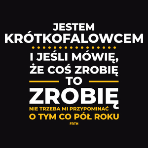 Jeśli Krótkofalowiec Mówi Że Zrobi, To Zrobi - Męska Koszulka Czarna