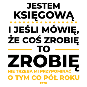 Jeśli Księgowa Mówi Że Zrobi, To Zrobi - Kubek Biały