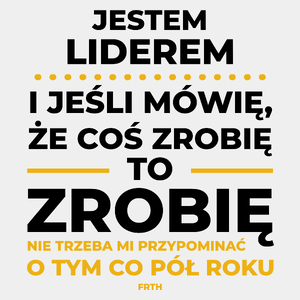 Jeśli Lider Mówi Że Zrobi, To Zrobi - Męska Koszulka Biała