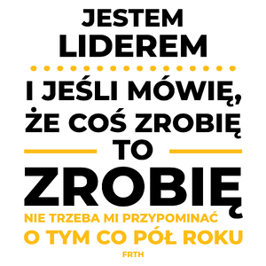 Jeśli Lider Mówi Że Zrobi, To Zrobi - Kubek Biały