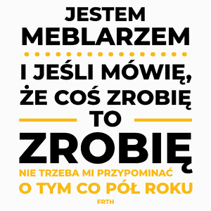 Jeśli Meblarz Mówi Że Zrobi, To Zrobi - Poduszka Biała