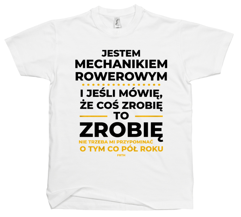 Jeśli Mechanik Rowerowy Mówi Że Zrobi, To Zrobi - Męska Koszulka Biała