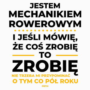 Jeśli Mechanik Rowerowy Mówi Że Zrobi, To Zrobi - Poduszka Biała