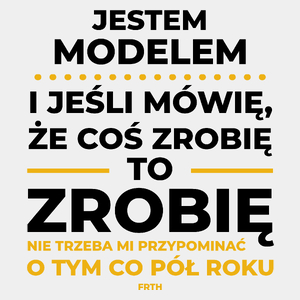 Jeśli Model Mówi Że Zrobi, To Zrobi - Męska Koszulka Biała