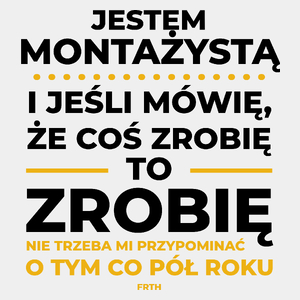 Jeśli Montażysta Mówi Że Zrobi, To Zrobi - Męska Koszulka Biała