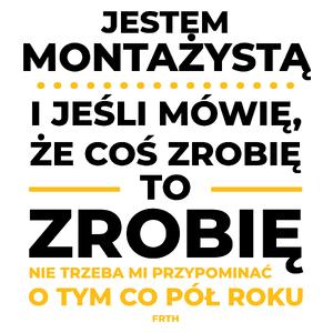 Jeśli Montażysta Mówi Że Zrobi, To Zrobi - Kubek Biały