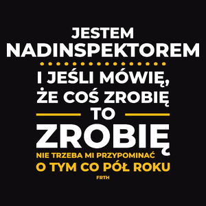 Jeśli Nadinspektor Mówi Że Zrobi, To Zrobi - Męska Koszulka Czarna