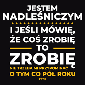 Jeśli Nadleśniczy Mówi Że Zrobi, To Zrobi - Męska Bluza Czarna