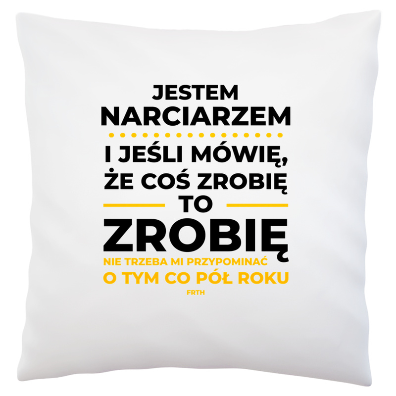 Jeśli Narciarz Mówi Że Zrobi, To Zrobi - Poduszka Biała