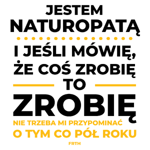 Jeśli Naturopata Mówi Że Zrobi, To Zrobi - Kubek Biały