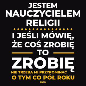 Jeśli Nauczyciel Religii Mówi Że Zrobi, To Zrobi - Męska Koszulka Czarna