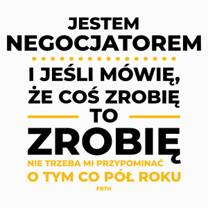 Jeśli Negocjator Mówi Że Zrobi, To Zrobi - Poduszka Biała