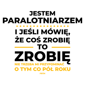 Jeśli Paralotniarz Mówi Że Zrobi, To Zrobi - Kubek Biały