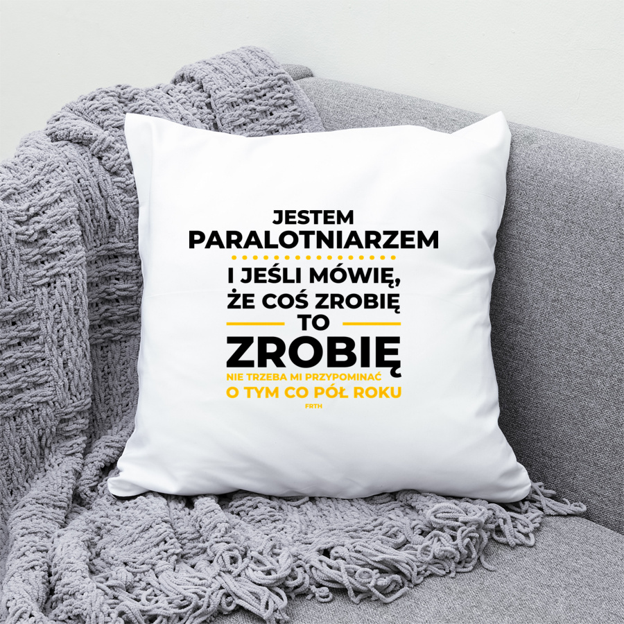 Jeśli Paralotniarz Mówi Że Zrobi, To Zrobi - Poduszka Biała