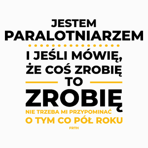 Jeśli Paralotniarz Mówi Że Zrobi, To Zrobi - Poduszka Biała