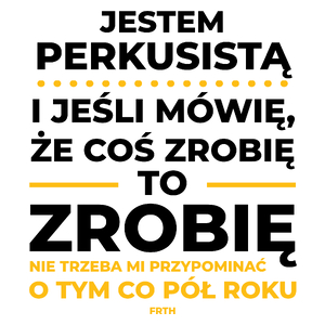 Jeśli Perkusista Mówi Że Zrobi, To Zrobi - Kubek Biały