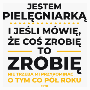 Jeśli Pielęgniarka Mówi Że Zrobi, To Zrobi - Poduszka Biała