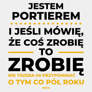 Jeśli Portier Mówi Że Zrobi, To Zrobi - Męska Koszulka Biała