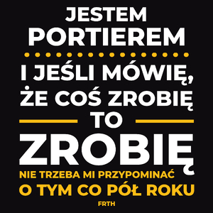 Jeśli Portier Mówi Że Zrobi, To Zrobi - Męska Koszulka Czarna