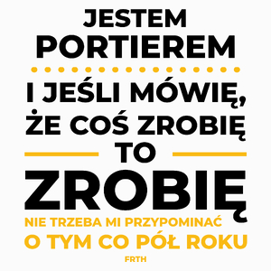 Jeśli Portier Mówi Że Zrobi, To Zrobi - Poduszka Biała