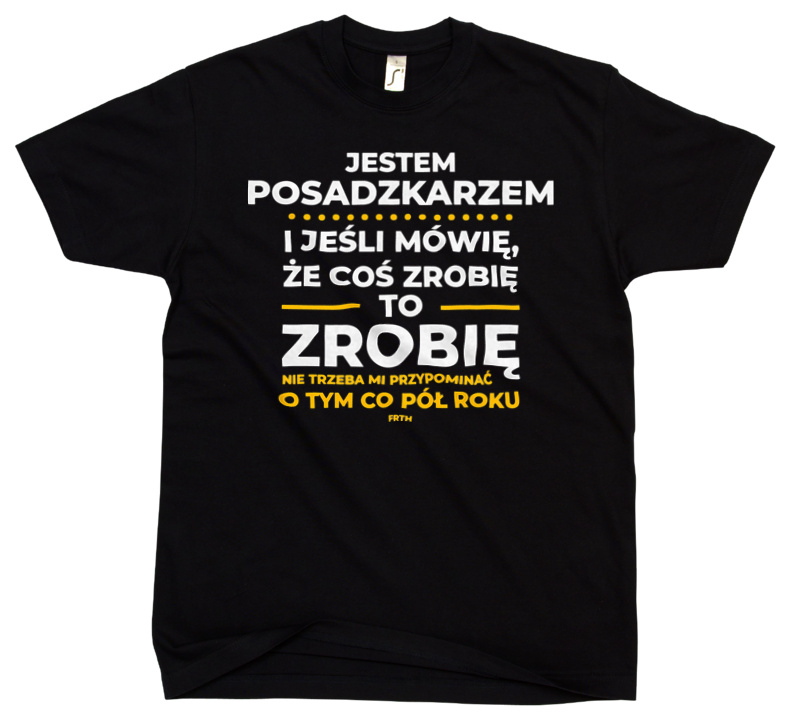 Jeśli Posadzkarz Mówi Że Zrobi, To Zrobi - Męska Koszulka Czarna