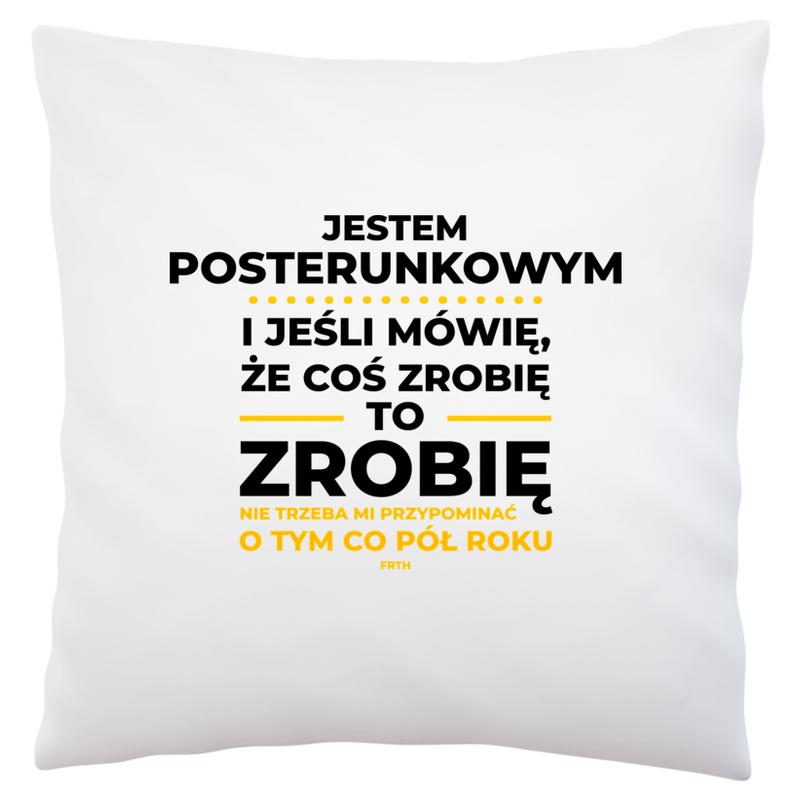 Jeśli Posterunkowy Mówi Że Zrobi, To Zrobi - Poduszka Biała