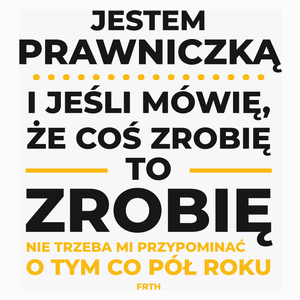 Jeśli Prawniczka Mówi Że Zrobi, To Zrobi - Poduszka Biała