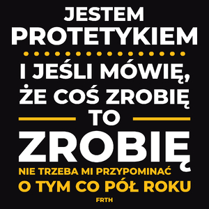 Jeśli Protetyk Mówi Że Zrobi, To Zrobi - Męska Koszulka Czarna