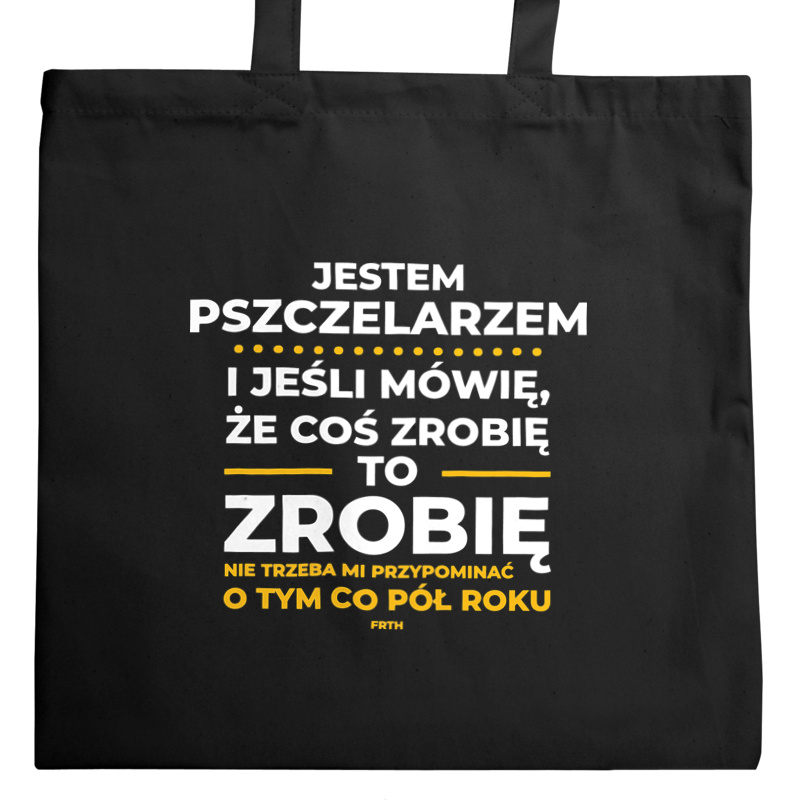 Jeśli Pszczelarz Mówi Że Zrobi, To Zrobi - Torba Na Zakupy Czarna