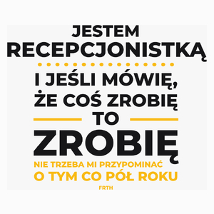 Jeśli Recepcjonistka Mówi Że Zrobi, To Zrobi - Poduszka Biała