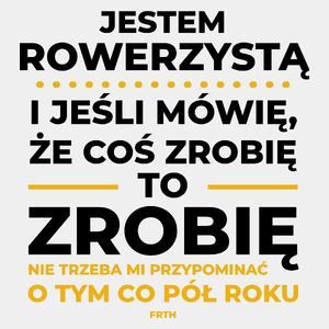 Jeśli Rowerzysta Mówi Że Zrobi, To Zrobi - Męska Koszulka Biała