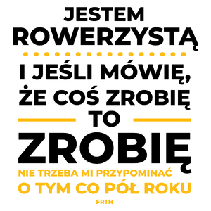 Jeśli Rowerzysta Mówi Że Zrobi, To Zrobi - Kubek Biały