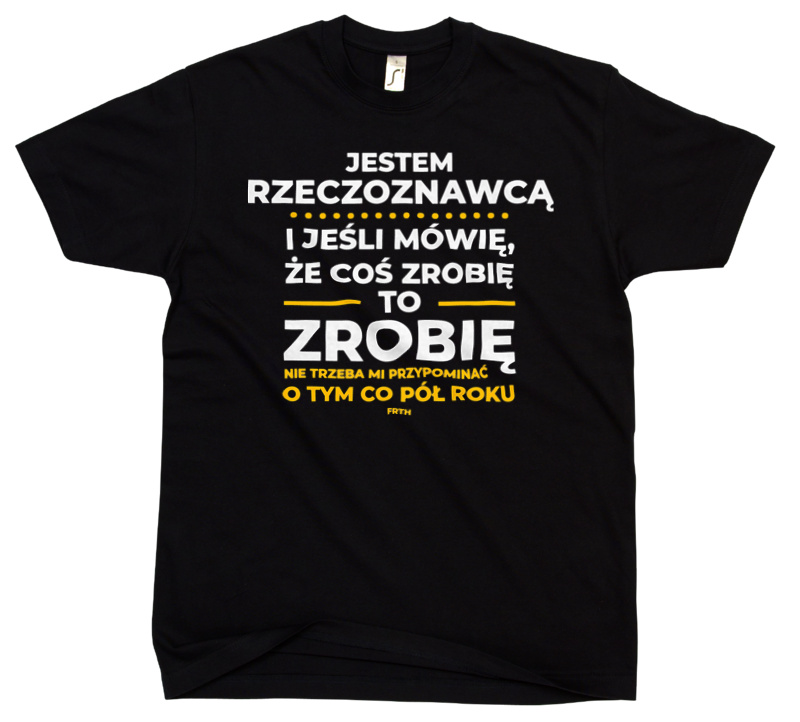 Jeśli Rzeczoznawca Mówi Że Zrobi, To Zrobi - Męska Koszulka Czarna