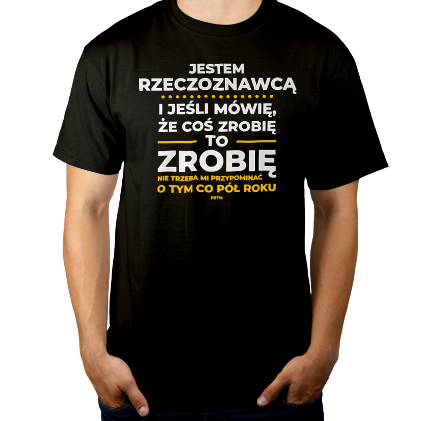 Jeśli Rzeczoznawca Mówi Że Zrobi, To Zrobi - Męska Koszulka Czarna