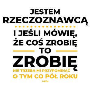 Jeśli Rzeczoznawca Mówi Że Zrobi, To Zrobi - Kubek Biały