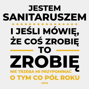 Jeśli Sanitariusz Mówi Że Zrobi, To Zrobi - Męska Koszulka Biała