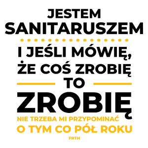 Jeśli Sanitariusz Mówi Że Zrobi, To Zrobi - Kubek Biały