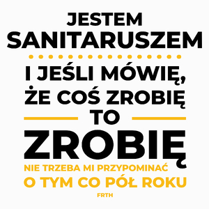 Jeśli Sanitariusz Mówi Że Zrobi, To Zrobi - Poduszka Biała