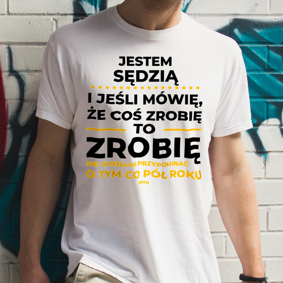 Jeśli Sędzia Mówi Że Zrobi, To Zrobi - Męska Koszulka Biała