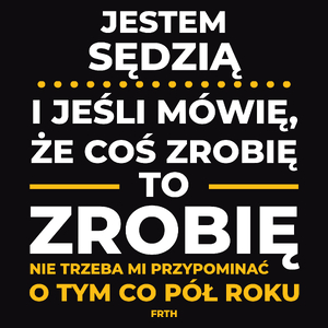 Jeśli Sędzia Mówi Że Zrobi, To Zrobi - Męska Koszulka Czarna