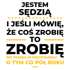 Jeśli Sędzia Mówi Że Zrobi, To Zrobi - Kubek Biały