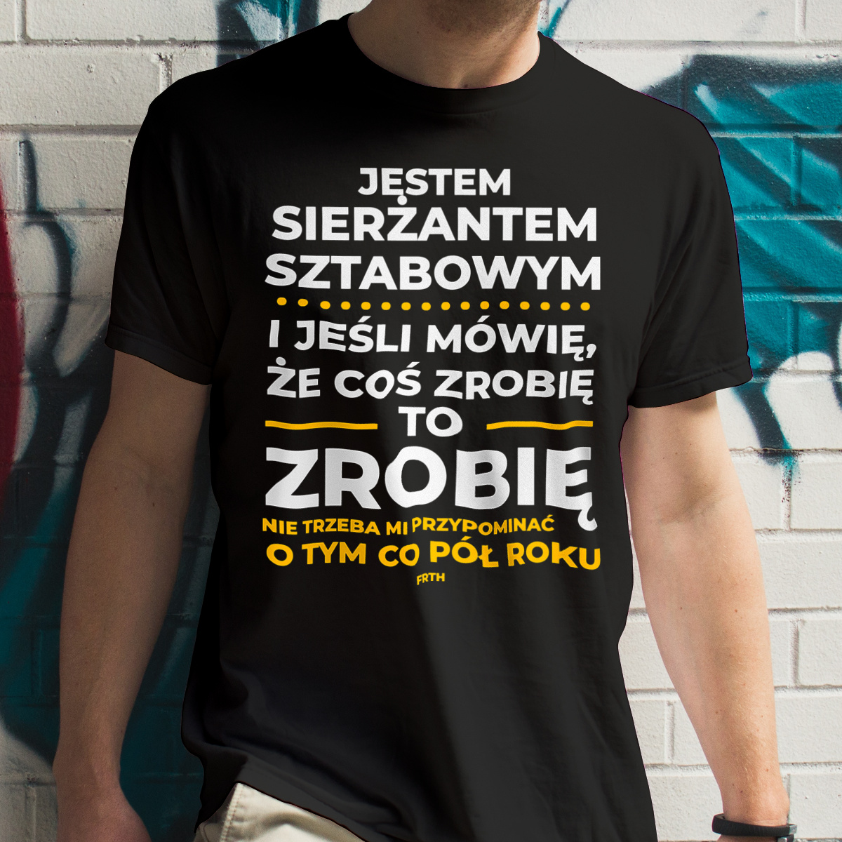 Jeśli Sierżant Sztabowy Mówi Że Zrobi, To Zrobi - Męska Koszulka Czarna