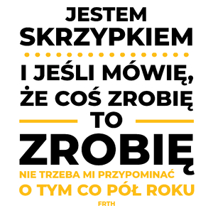 Jeśli Skrzypek Mówi Że Zrobi, To Zrobi - Kubek Biały