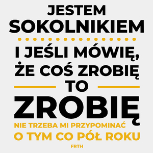 Jeśli Sokolnik Mówi Że Zrobi, To Zrobi - Męska Koszulka Biała