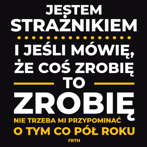 Jeśli Strażnik Mówi Że Zrobi, To Zrobi - Męska Bluza Czarna