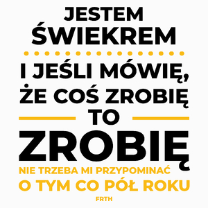 Jeśli Świekier Mówi Że Zrobi, To Zrobi - Poduszka Biała