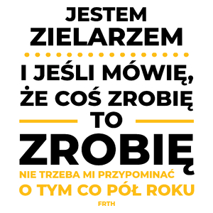 Jeśli Zielarz Mówi Że Zrobi, To Zrobi - Kubek Biały