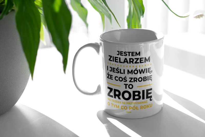 Jeśli Zielarz Mówi Że Zrobi, To Zrobi - Kubek Biały