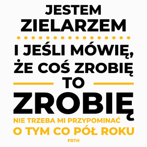 Jeśli Zielarz Mówi Że Zrobi, To Zrobi - Poduszka Biała