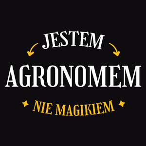 Jestem Agronomem Nie Magikiem - Męska Koszulka Czarna